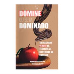 Domine ou seja dominado: Permaneça no caminho