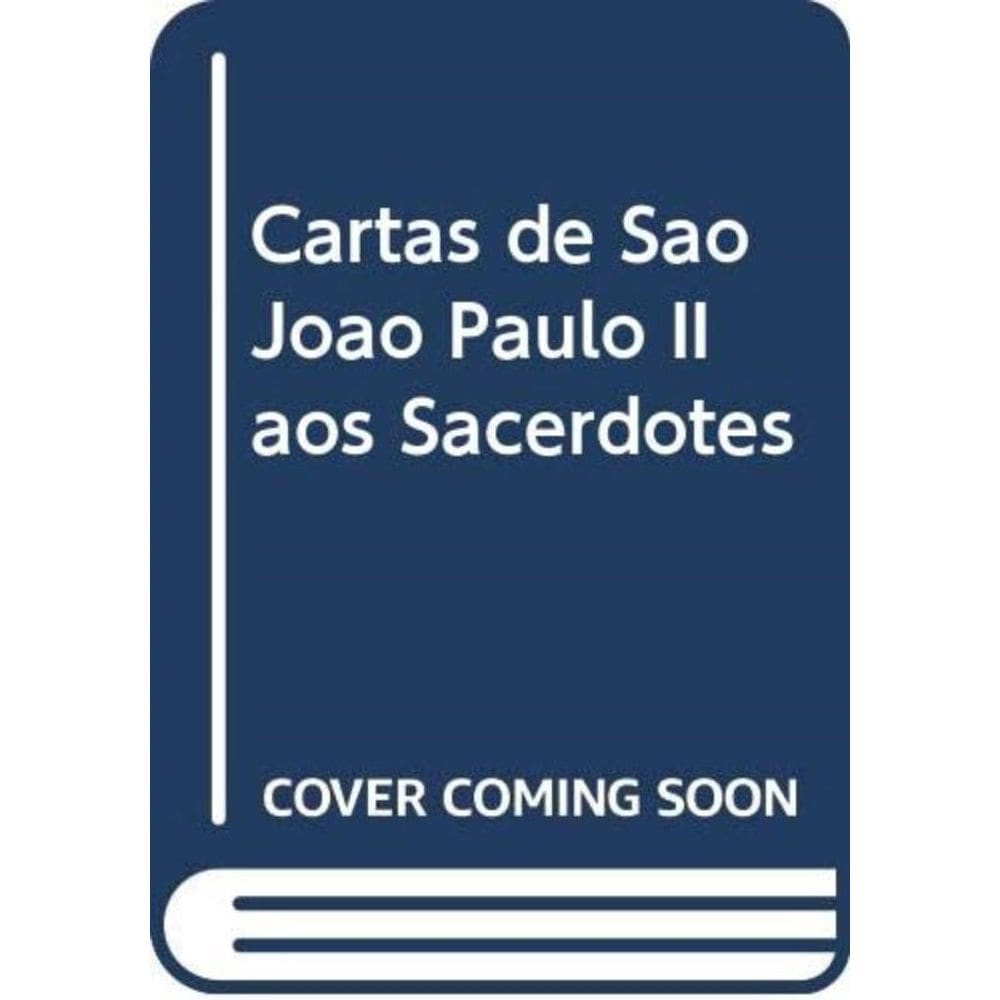 Cartas De São João Paulo Ii Aos Sacerdotes