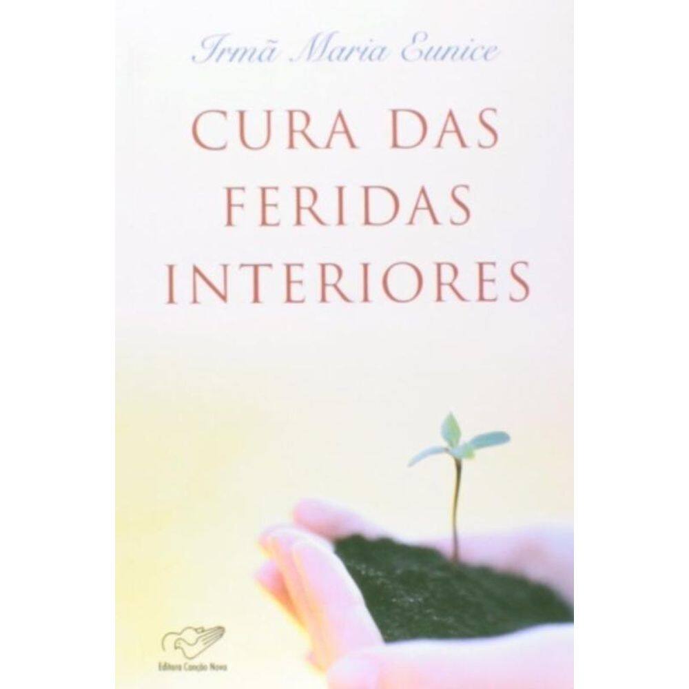 Cura Das Feridas Interiores