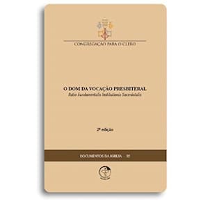 O Dom Da Vocação Presbiteral - Ratio Fundamentalis Institutionis Sacerdotalis 2º Edição - Documentos
