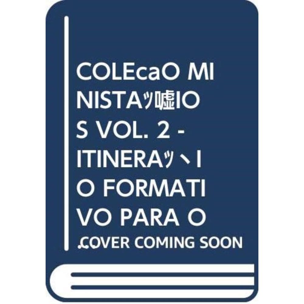 Coleção Ministérios Volume 2 - Itinerário Formativo Para O Curso Propedêutico E Introdutório