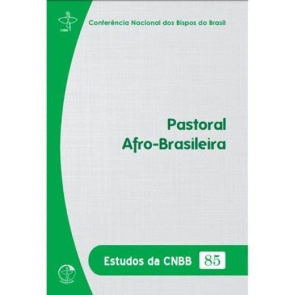 Estudos Da Cnbb Vol. 85 - Pastoral Afro-Brasileira