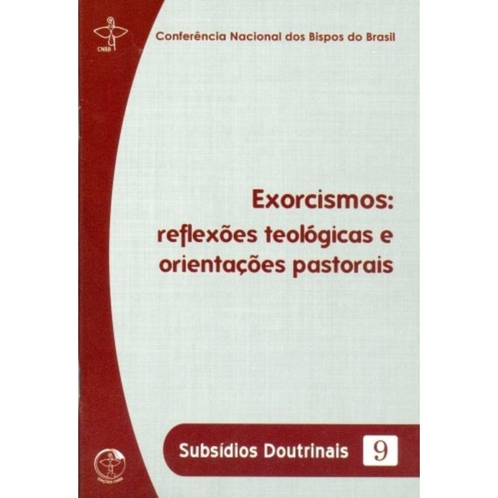 Exorcismos - Reflexões Teológicas E Orientações Pastorais - Subsídios Doutrinais 9