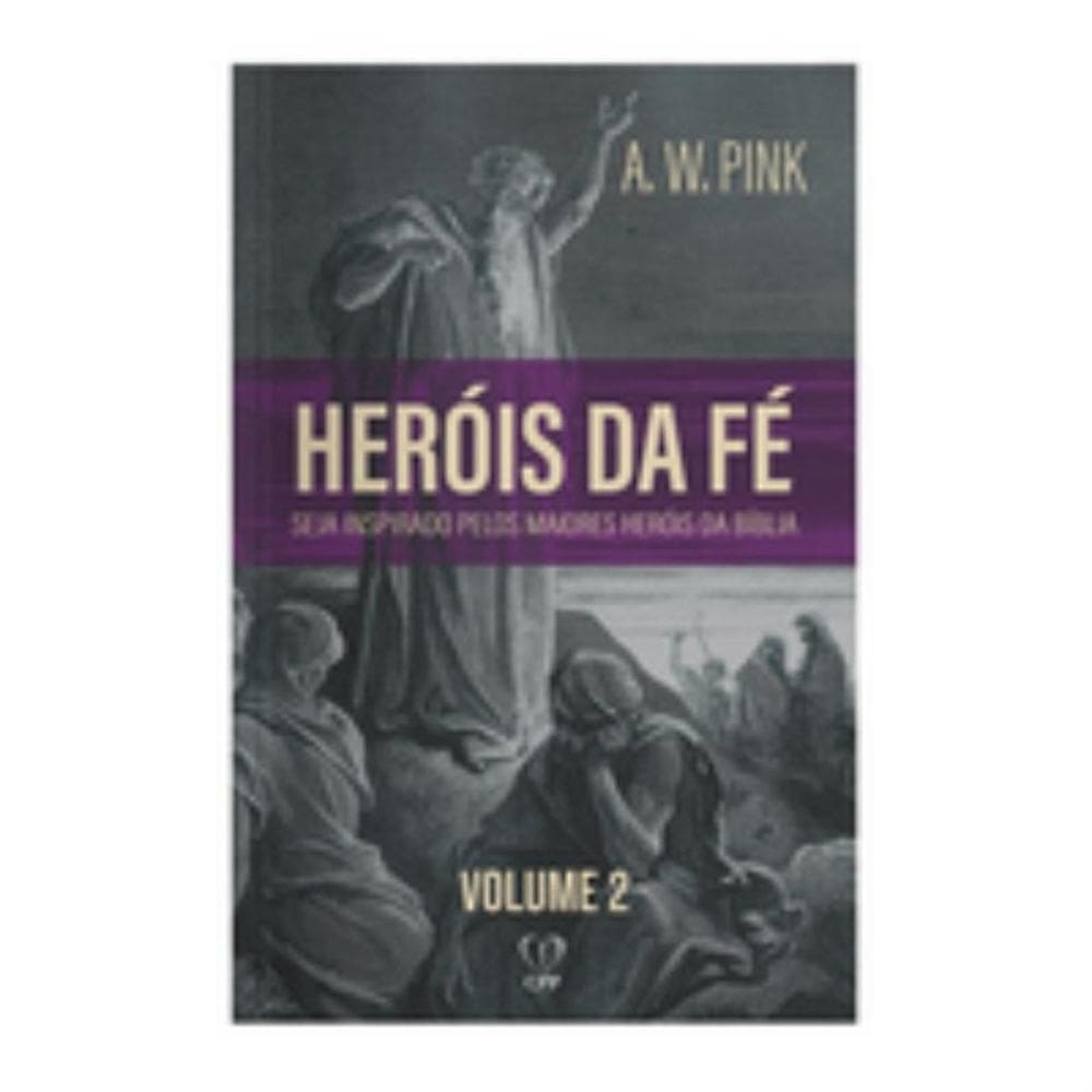 Heróis de fé volume 2