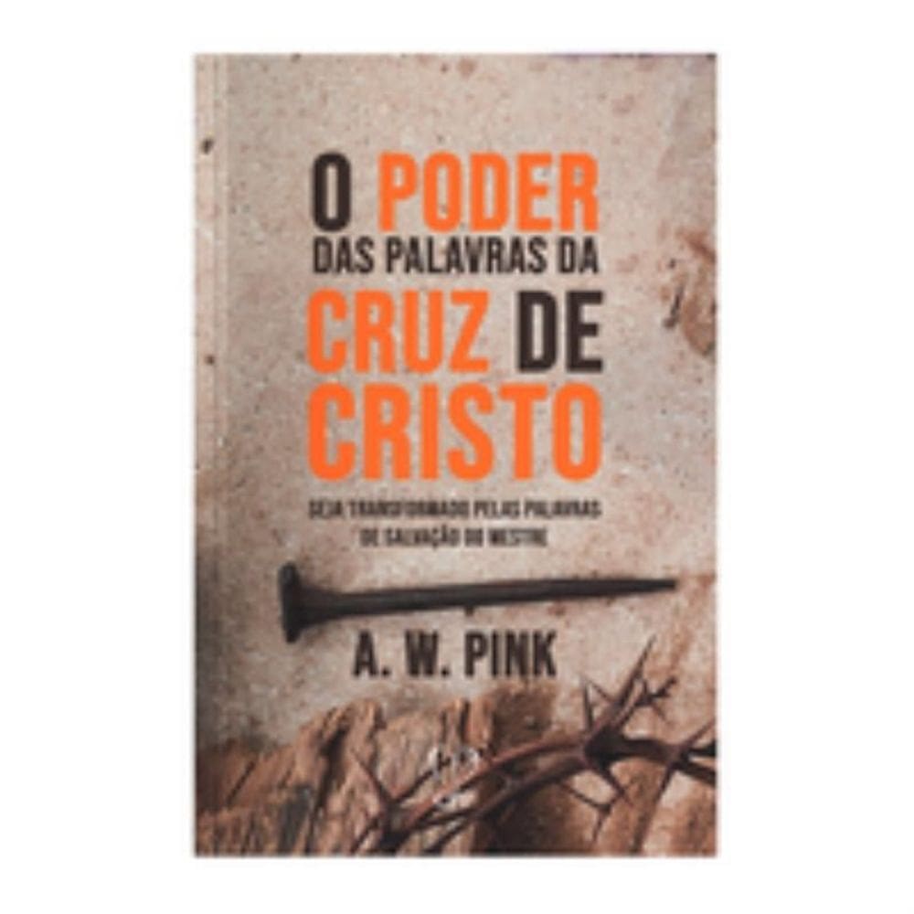 O poder das palavras da cruz de Cristo