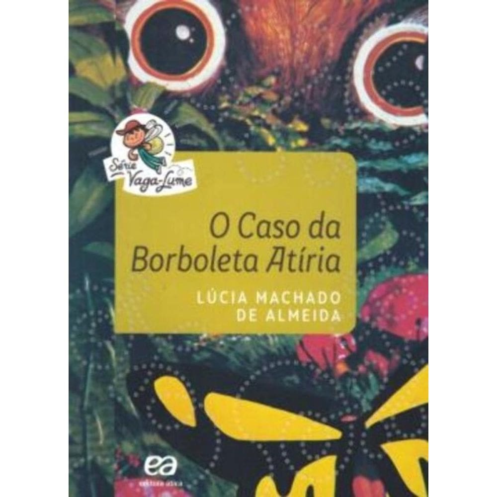 Caso Da Borboleta Atíria, O