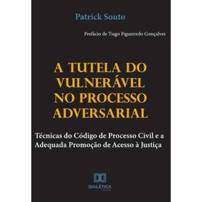 A Tutela do Vulnerável no Processo Adversarial-Português