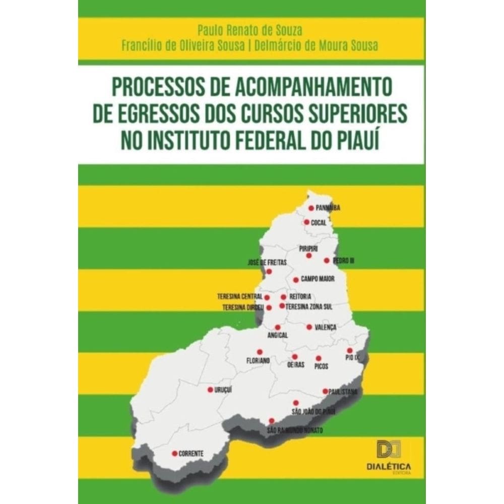 Processos de acompanhamento de egressos dos cursos superiores no Instituto Federal do Piauí-Portuguê