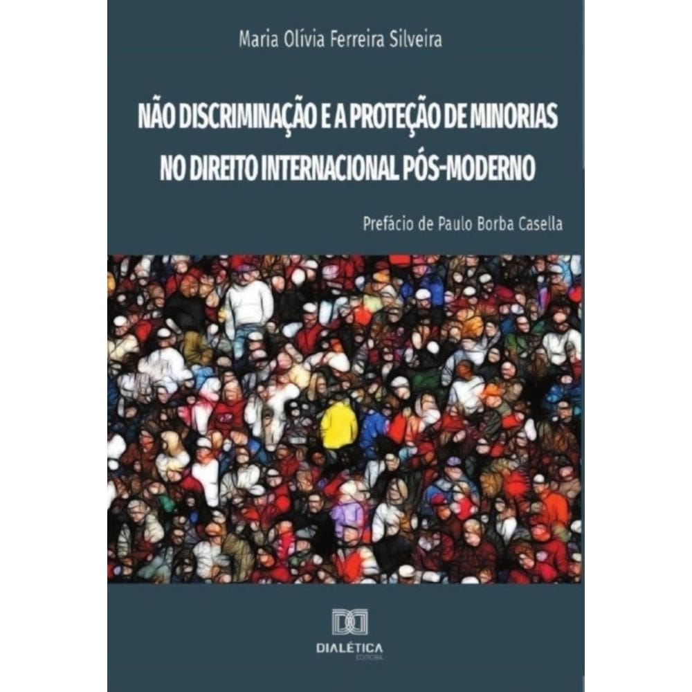 Não discriminação e a proteção de minorias no Direito Internacional Pós-Moderno-Português