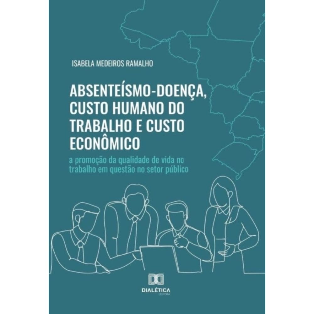 Absenteísmo-Doença, Custo Humano do Trabalho e Custo Econômico-Português