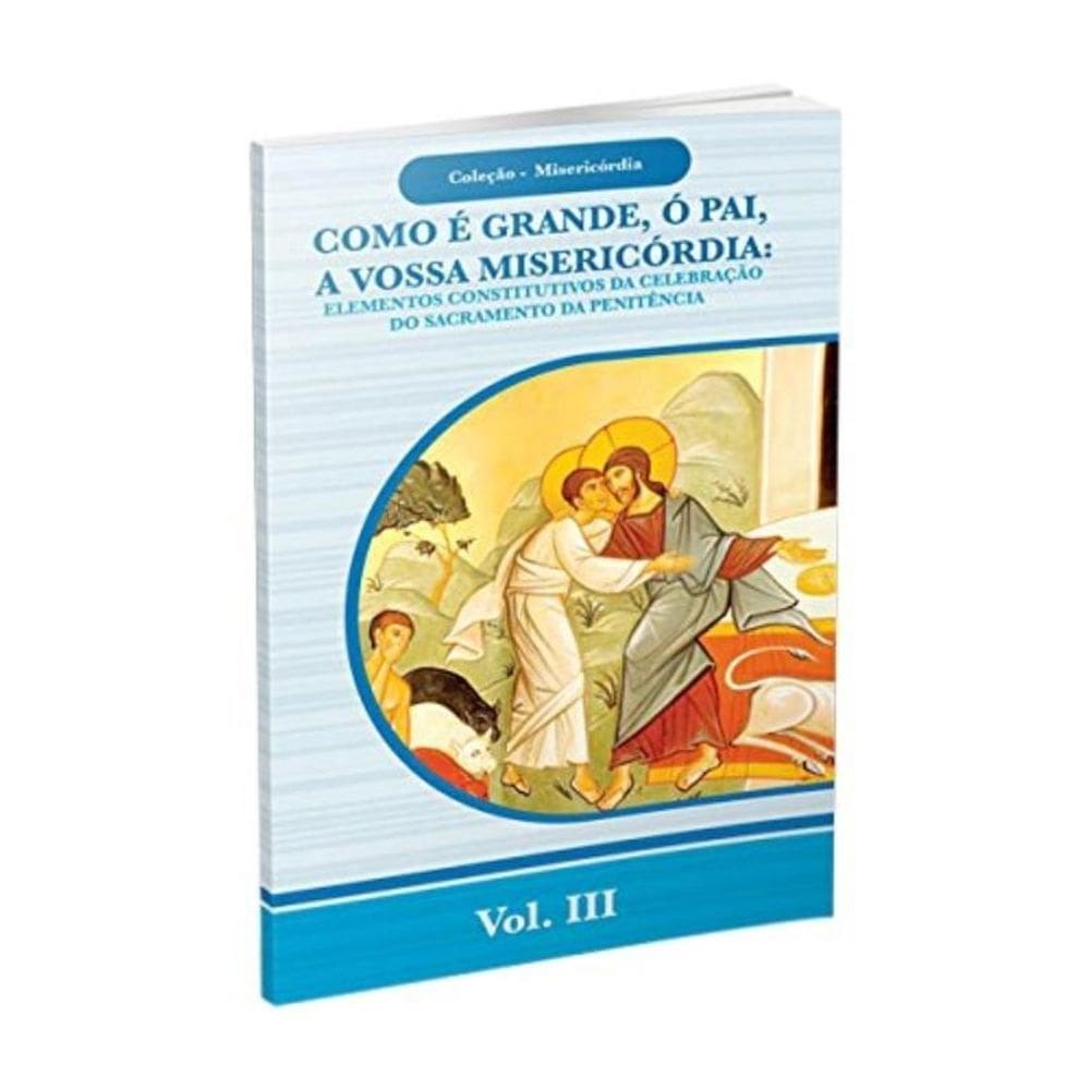 Como É Grande, Ó Pai, A Vossa Misericórdia - Coleção Misericórdia - Vol. 3