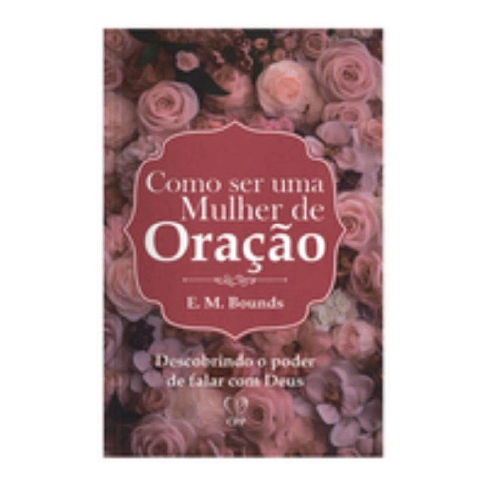 Como ser uma mulher de oração