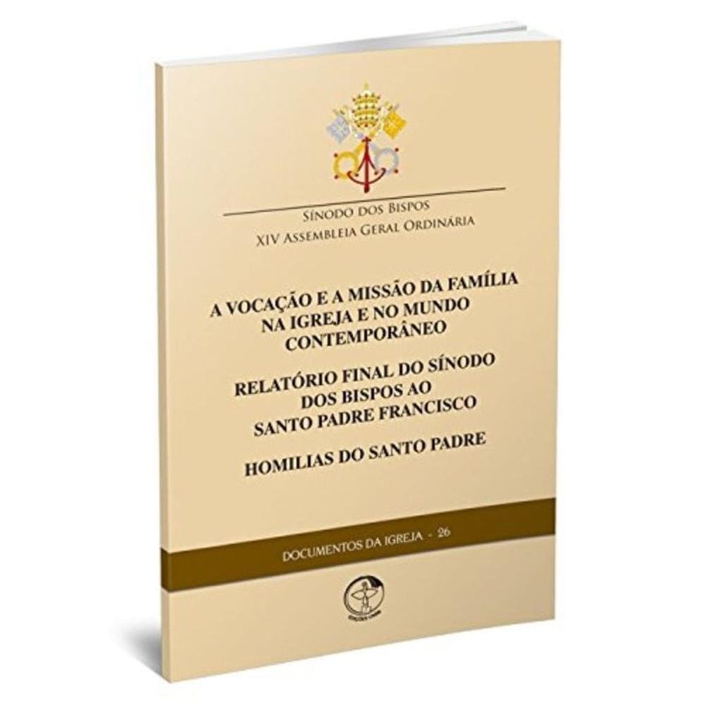 A Voc. Da Família Na Igreja E No Mundo / Rel. Final Do Sínodo / Homilias Do Santo Padre - Documento