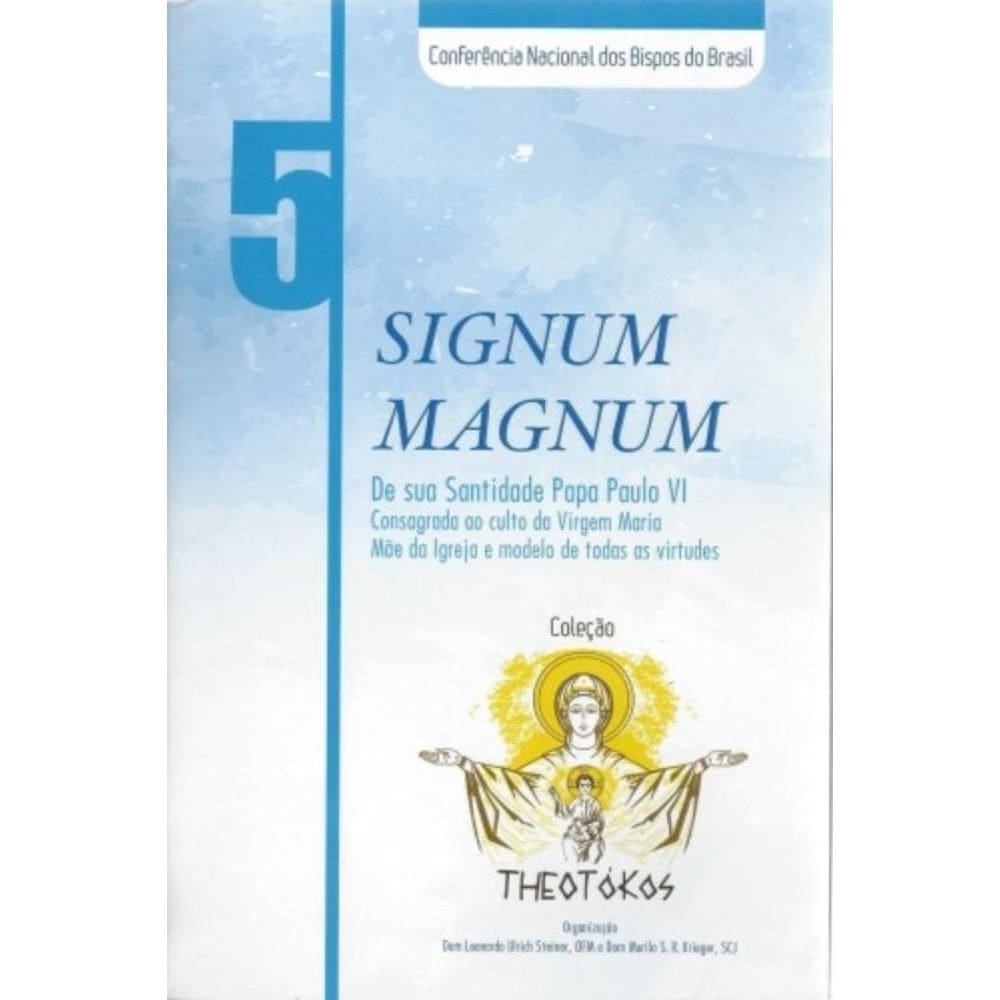 Theotokos 5 - Signum Magnum - De Sia Santidade Papa Joao Paulo Vi