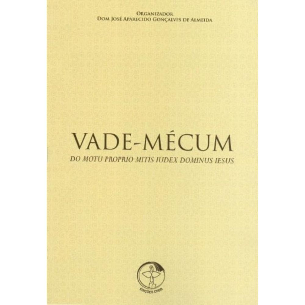 Vade Mécum - Do Motu Proprio Mitis Iudex Dominus Iesus