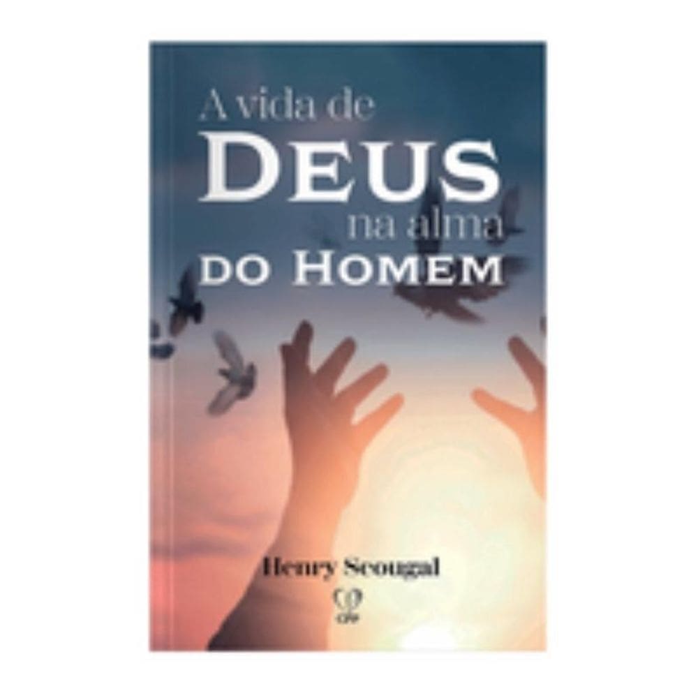 A vida de Deus na alma do homem