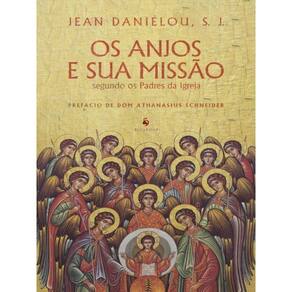 Os Anjos E Sua Missão Segundo Os Padres Da Igreja