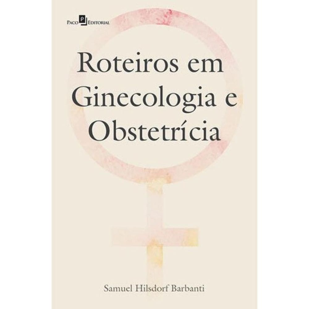 Roteiros Em Ginecologia E Obstetrícia