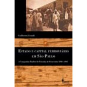 Estado e Capital Ferroviário Em São Paulo - a Companhia Paulista De Estado De Ferro Entre 1930 e 196