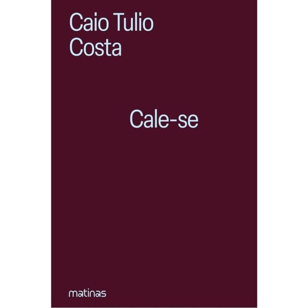 Cale-Se - 70 Dias Que Abalaram São Paulo