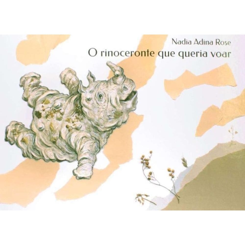Rinoceronte Que Queria Voar, O