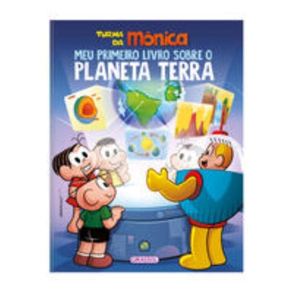 Turma da Mônica Meu Primeiro Livro Sobre o Planeta Terra