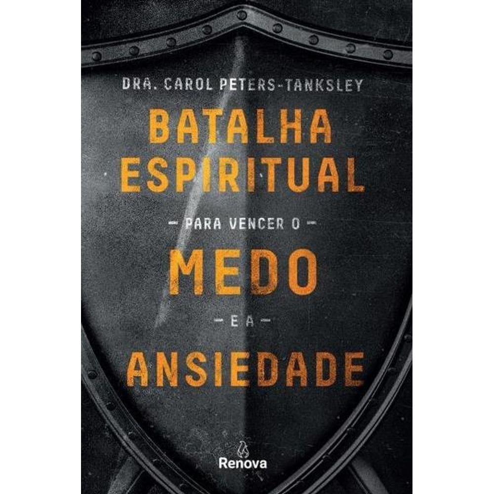 Batalha Espiritual para Vencer o Medo e a Ansiedade