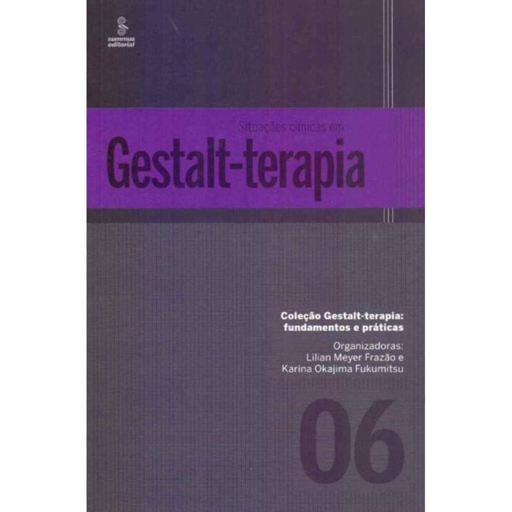 Situações Clínicas em Gestalt-terapia - Vol. 6
