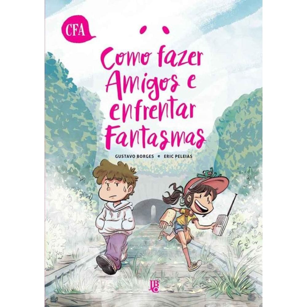 Como Fazer Amigos e Enfrentar Fantasmas