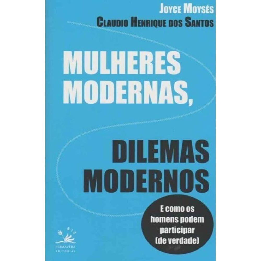 Mulheres Modernas, Dilemas Modernos