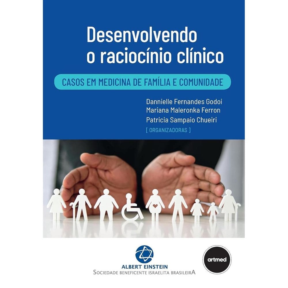 Desenvolvendo o Raciocínio Clínico: Casos em Medicina de Família e Comunidade