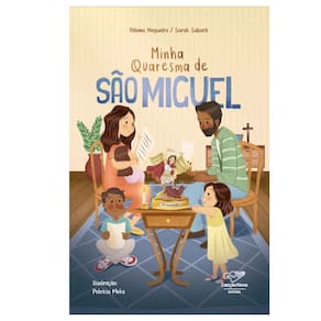 Livro Minha Quaresma de São Miguel para Crianças