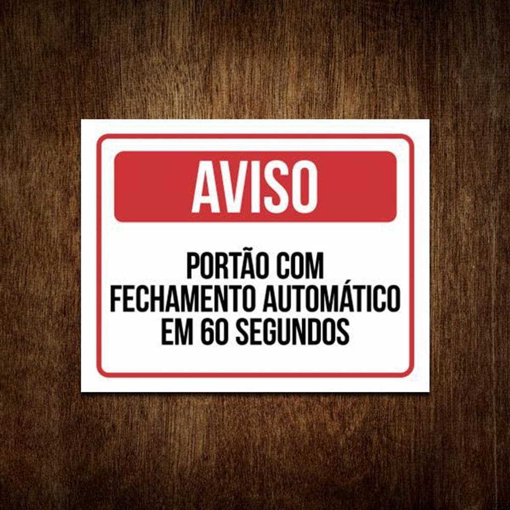 Placa Aviso Portão Fechamento Automático 60 Segundos 36X46