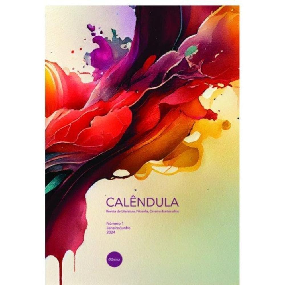 Calêndula Revista De Literatura, Filosofia, Cinema E Artes Afins - Vol. 1