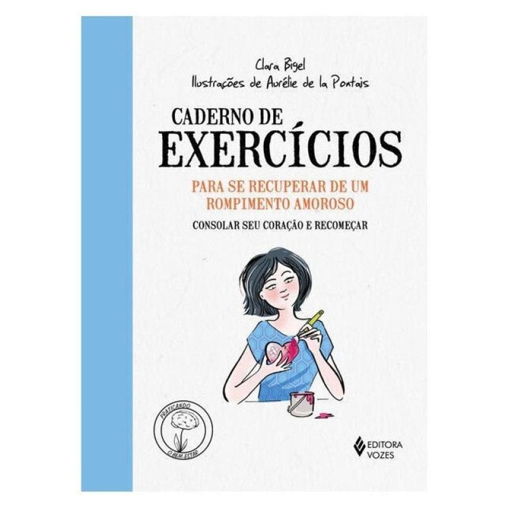 Caderno De Exercícios Para Se Recuperar De Um Rompimento Amoroso