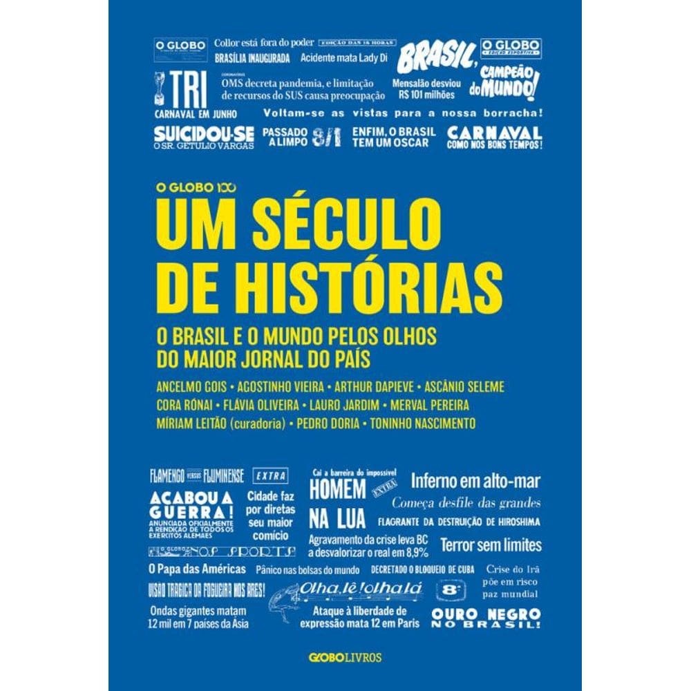 Um século de histórias: O Brasil e o mundo pelos olhos do maior jornal do país