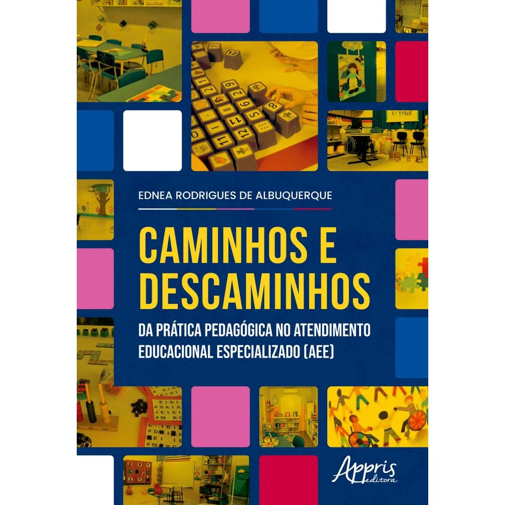 Caminhos e descaminhos da prática pedagógica no Atendimento Educacional Especializado (AEE)