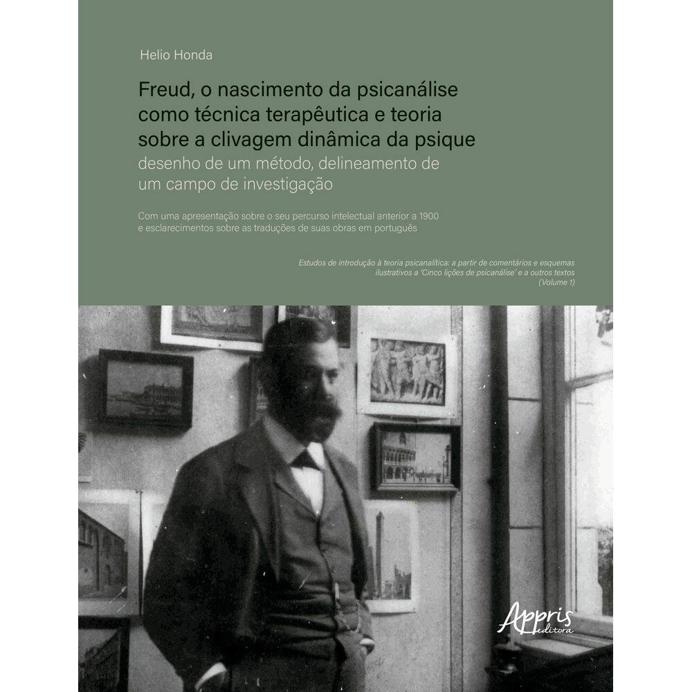 Freud, o Nascimento da Psicanálise