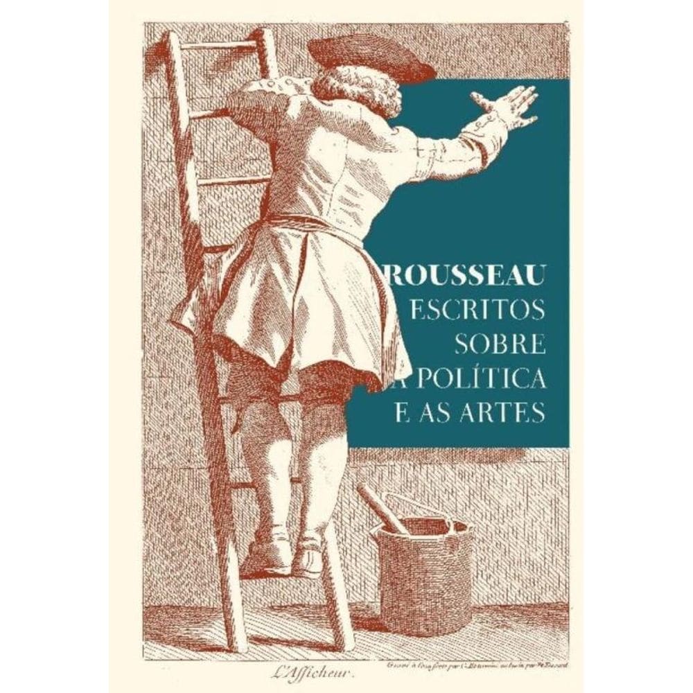 Rousseau - Escritos Sobre a Política e as Artes