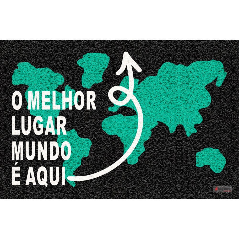 Tapete Capacho O Melhor Lugar Do Mundo 60X40