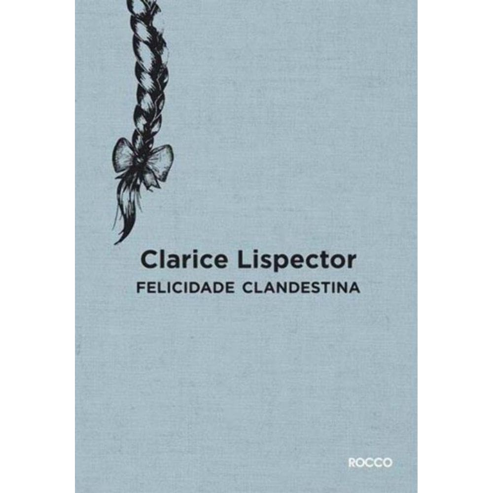 Felicidade Clandestina - (Rocco)