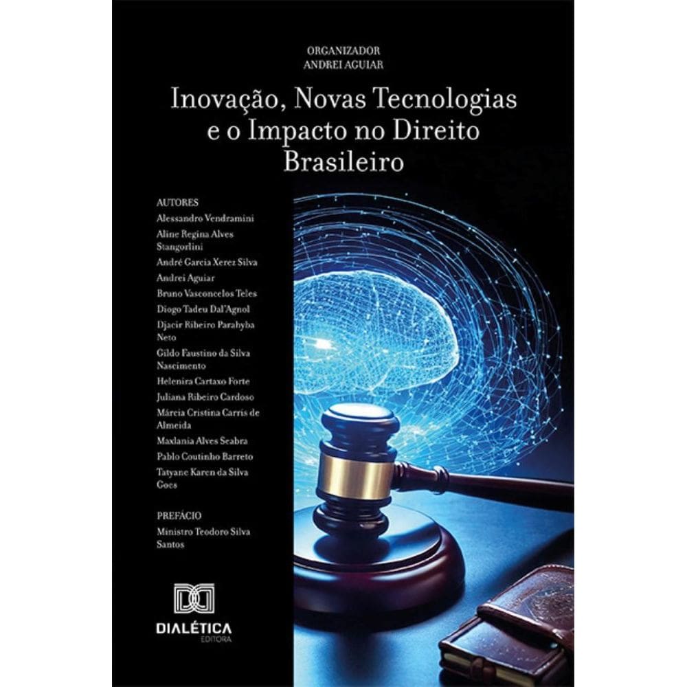 Inovação, Novas Tecnologias e o Impacto no Direito Brasileiro