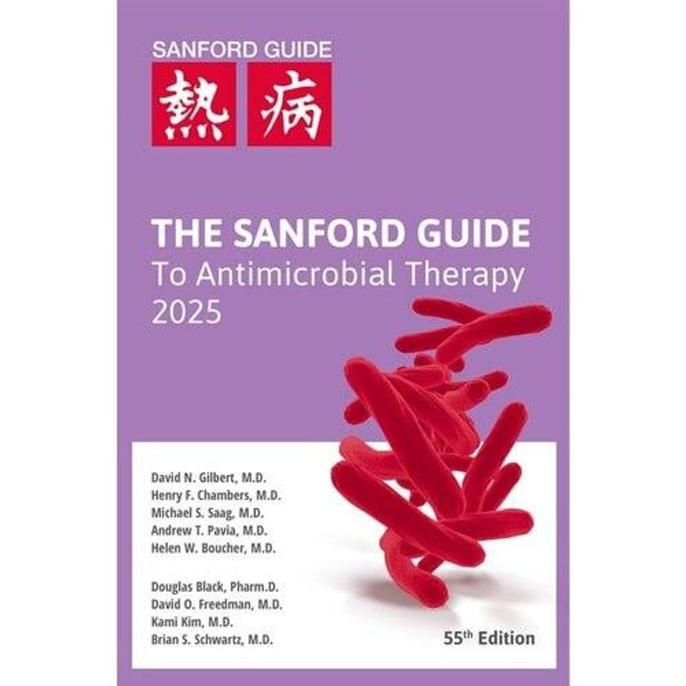 The Sanford Guide To Antimicrobial Therapy 2025 Edition