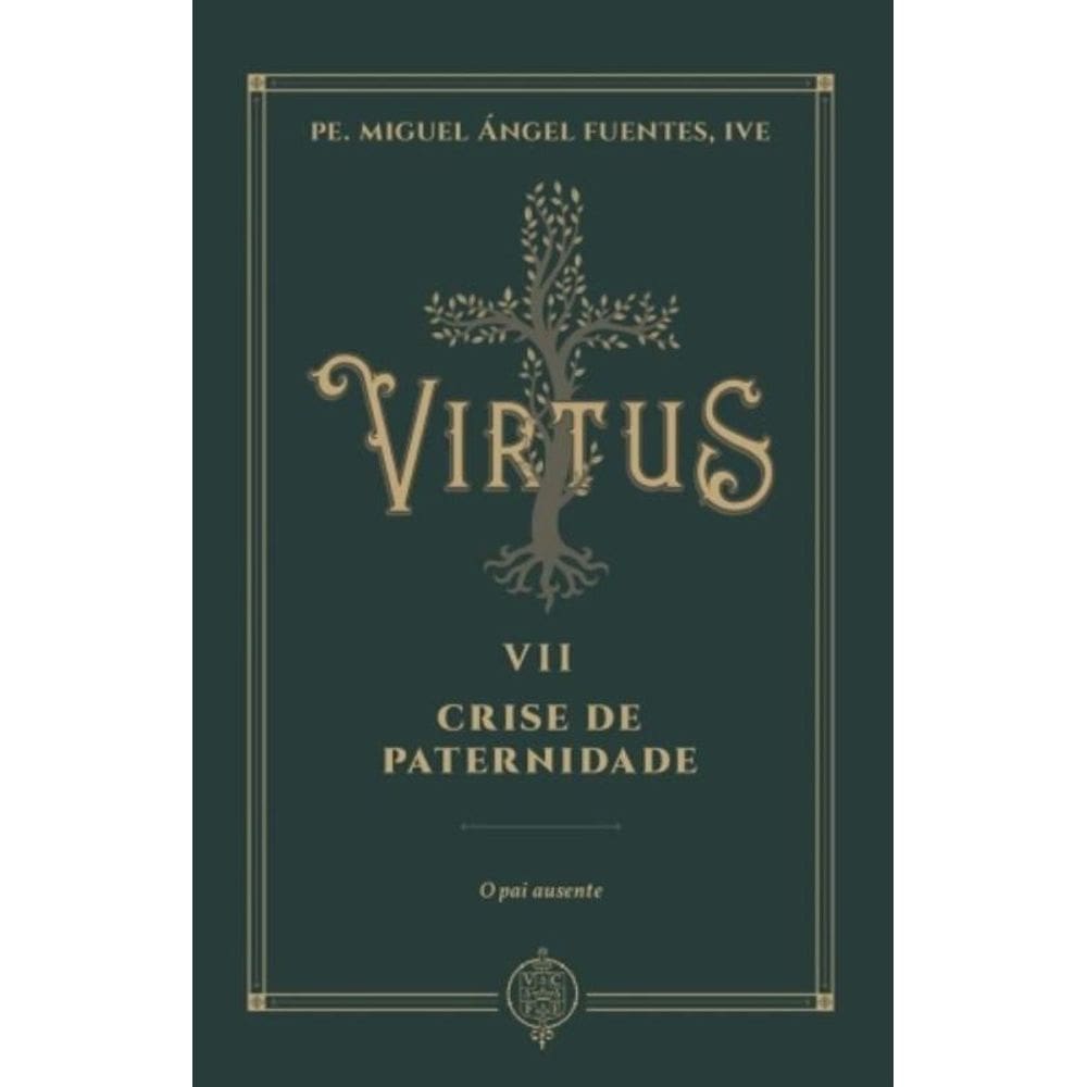 Virtus Vii - Crise De Paternidade - O Pai Ausente