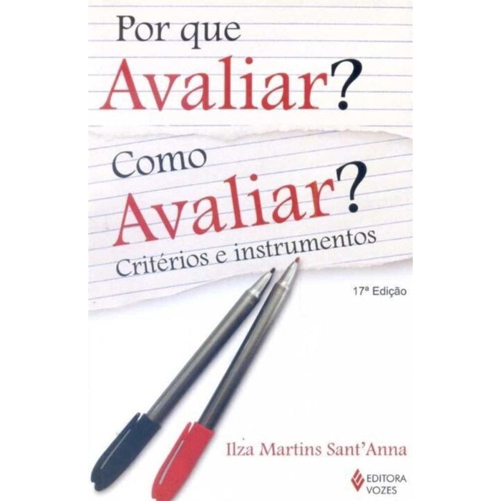 Por Que Avaliar? Como Avaliar?