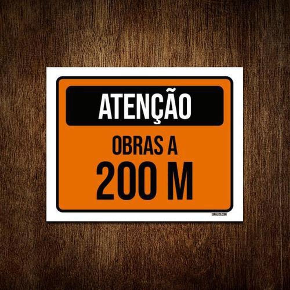 Placa De Sinalização - Atenção Obras A 200 Metros 36x46