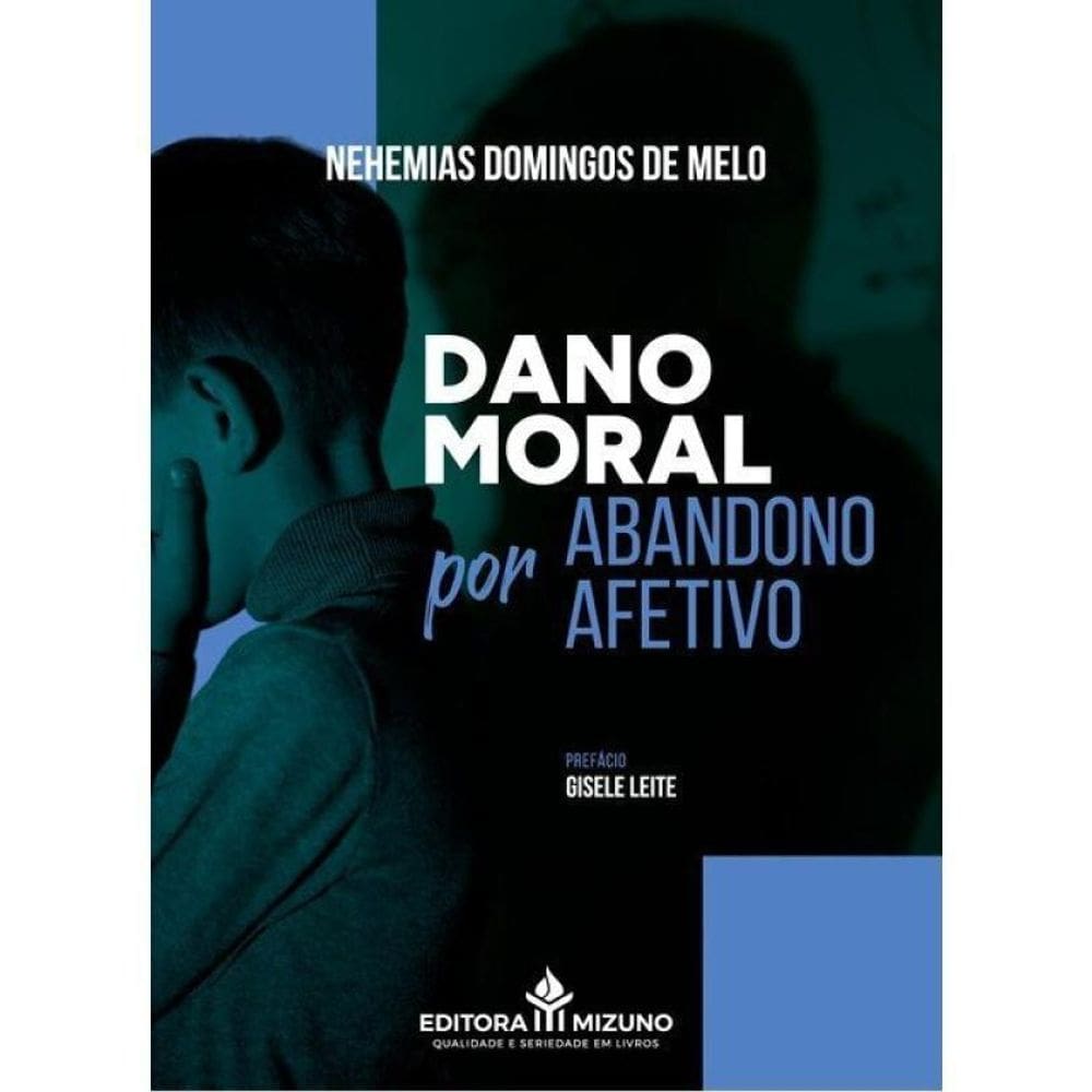 Dano Moral Por Abandono Afetivo - 2025