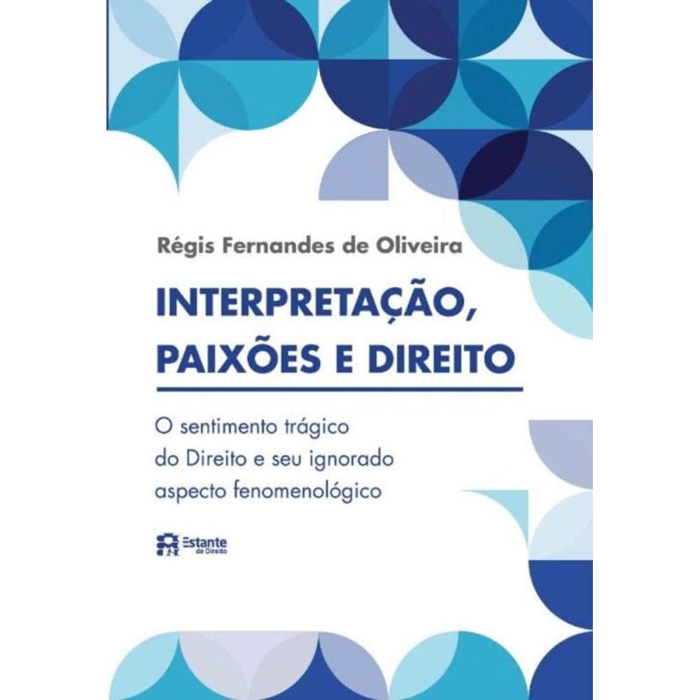Interpretação, Paixôes e Direito