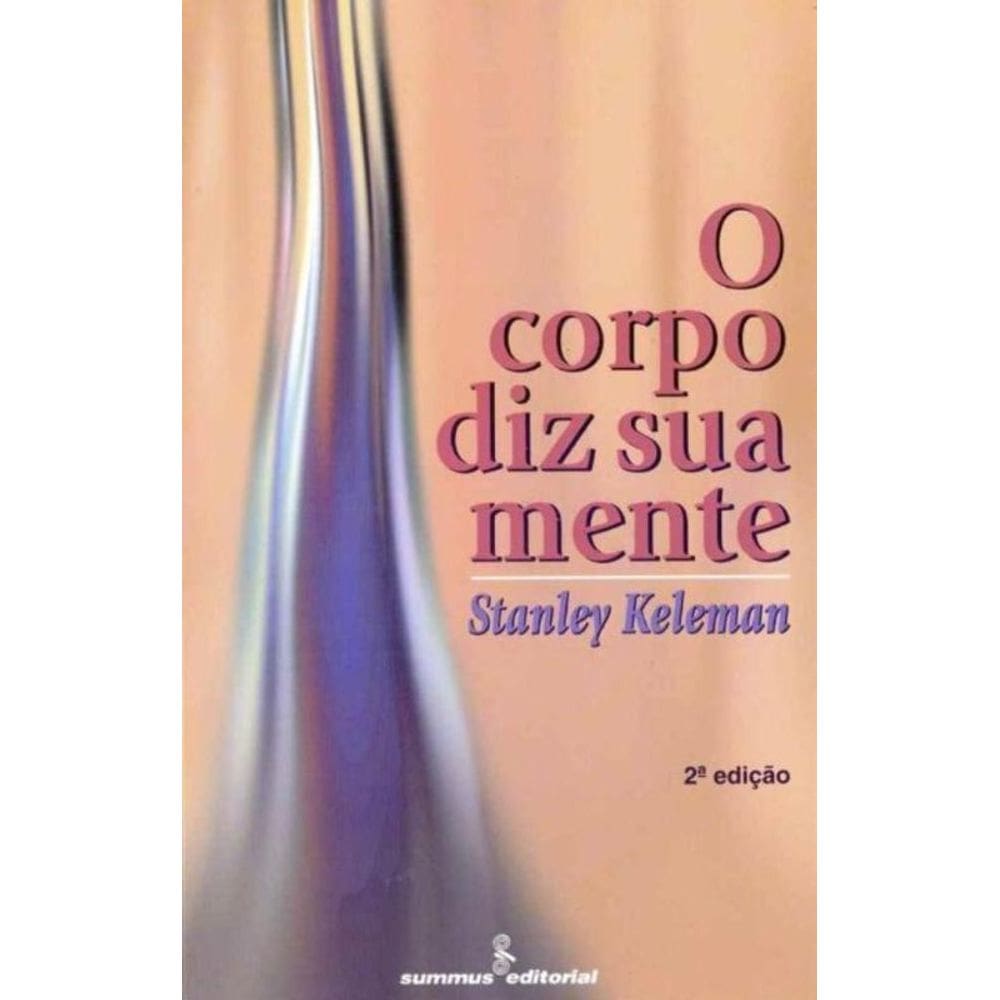 O Corpo Diz Sua Mente - 02Ed/96