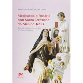 Meditando O Rosário Com Santa Teresinha Do Menino Jesus